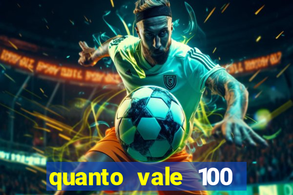 quanto vale 100 pesos em real